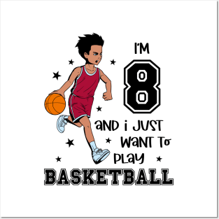 Boy plays basketball - I am 8 Posters and Art